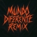 Mundo Diferente (Remix)
